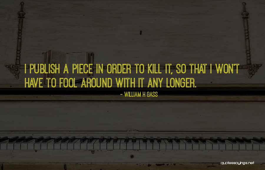 Vrdoljak Prezime Quotes By William H Gass Vrdoljak Prezime Quotes By William H Gass