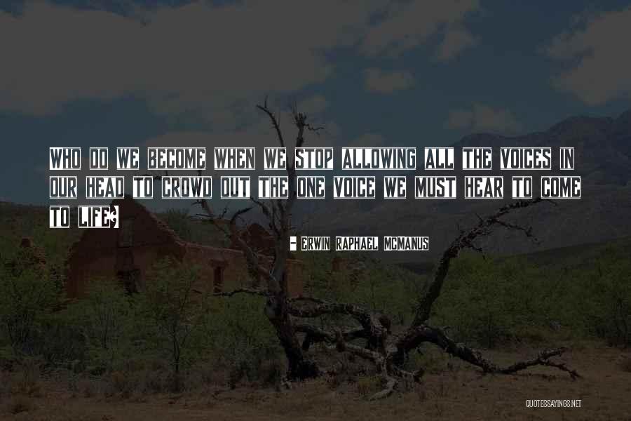 Vrednic Quotes By Erwin Raphael McManus Vrednic Quotes By Erwin Raphael McManus