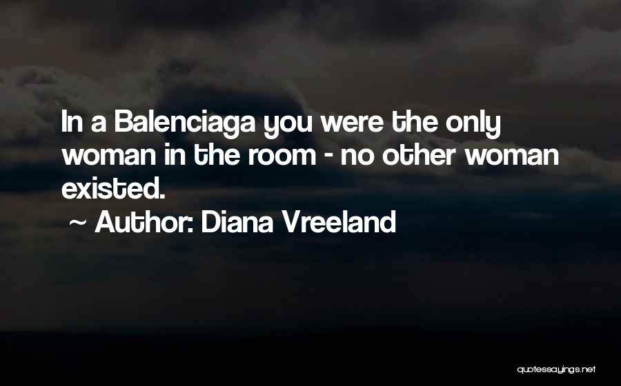 Vreeland Diana Quotes By Diana Vreeland