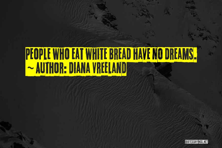 Vreeland Diana Quotes By Diana Vreeland