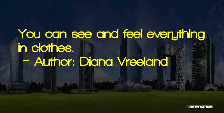 Vreeland Diana Quotes By Diana Vreeland