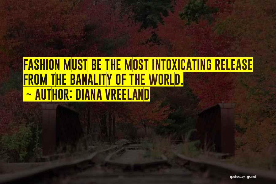 Vreeland Diana Quotes By Diana Vreeland