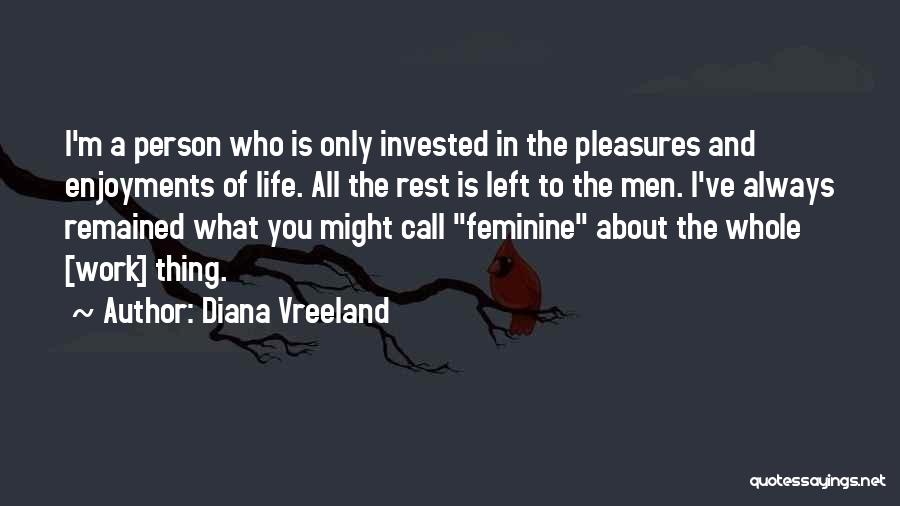 Vreeland Diana Quotes By Diana Vreeland