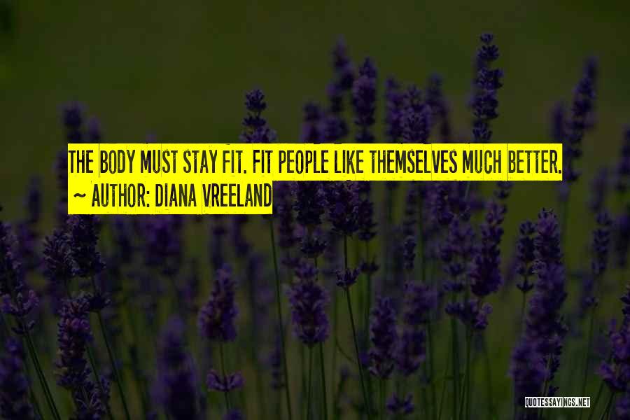 Vreeland Diana Quotes By Diana Vreeland