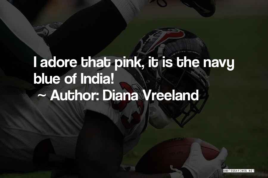 Vreeland Diana Quotes By Diana Vreeland