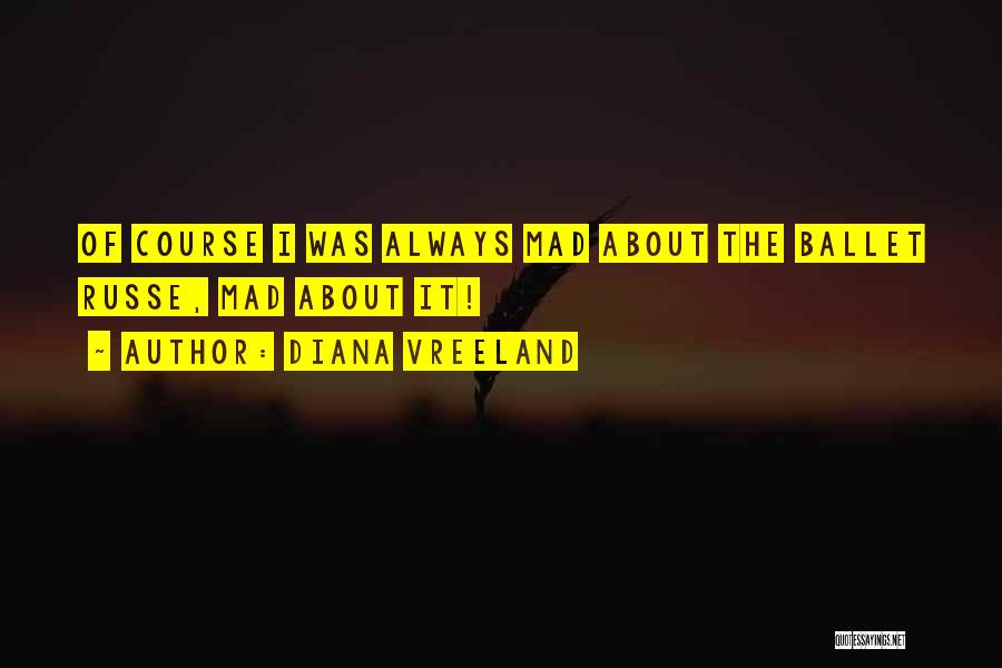 Vreeland Diana Quotes By Diana Vreeland