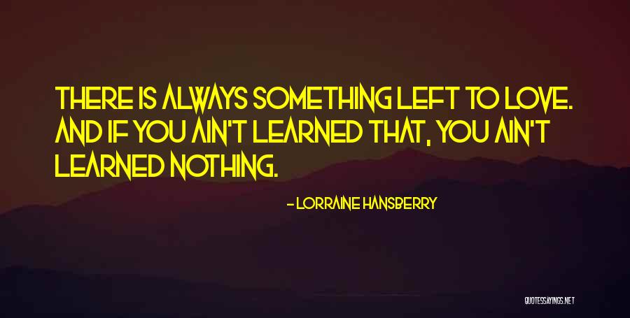 Vreemde Valuta Quotes By Lorraine Hansberry Vreemde Valuta Quotes By Lorraine Hansberry