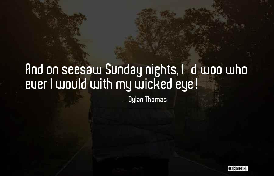 Vrhovine Quotes By Dylan Thomas Vrhovine Quotes By Dylan Thomas