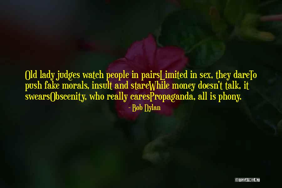 Vrhunac Quotes By Bob Dylan