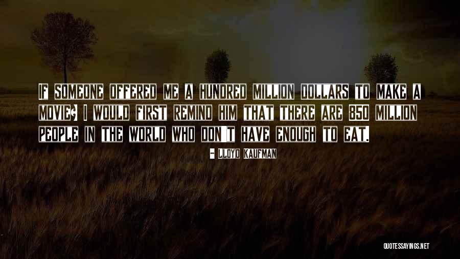 Vrooman Mansion Quotes By Lloyd Kaufman Vrooman Mansion Quotes By Lloyd Kaufman