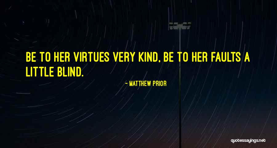 Vrou Wees Quotes By Matthew Prior Vrou Wees Quotes By Matthew Prior