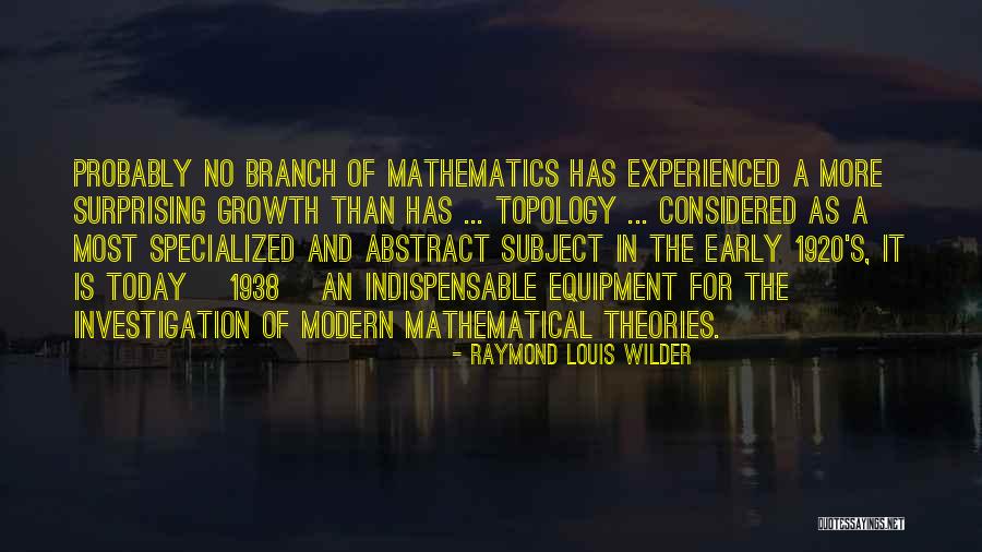 Vrou Wees Quotes By Raymond Louis Wilder Vrou Wees Quotes By Raymond Louis Wilder