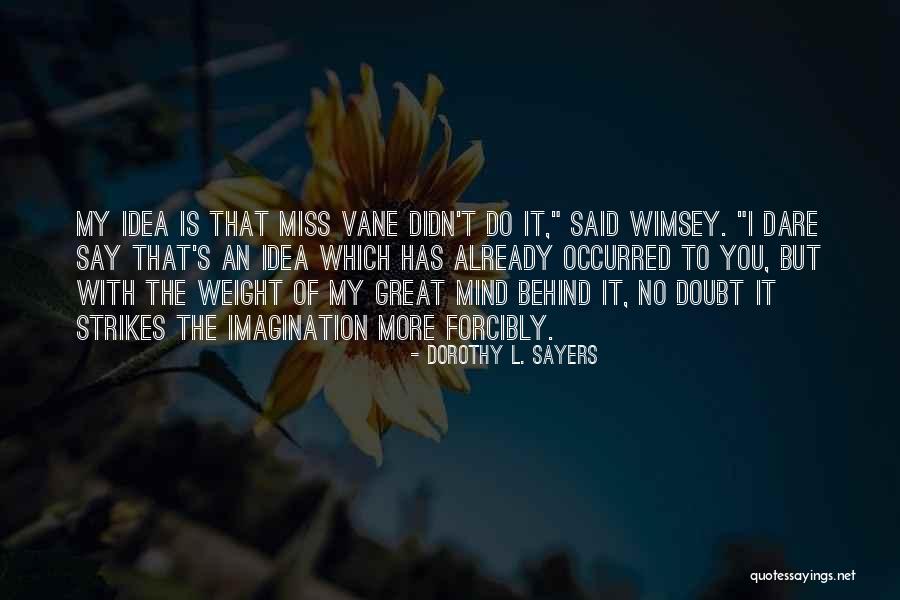 Vrumc Quotes By Dorothy L. Sayers Vrumc Quotes By Dorothy L. Sayers