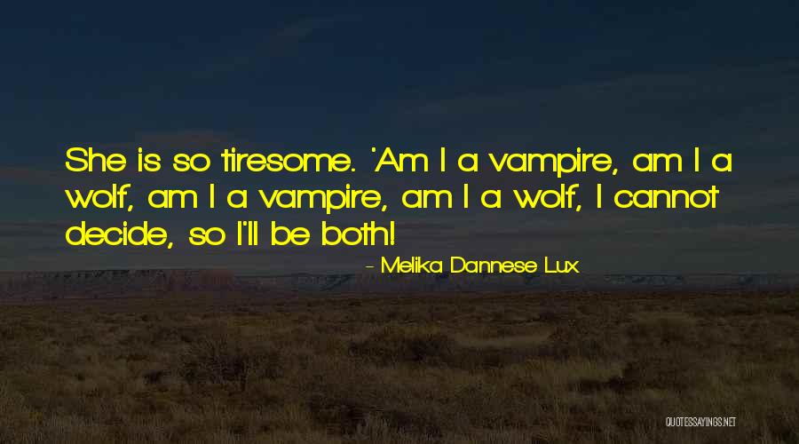 Vrykolakas Vampire Quotes By Melika Dannese Lux Vrykolakas Vampire Quotes By Melika Dannese Lux