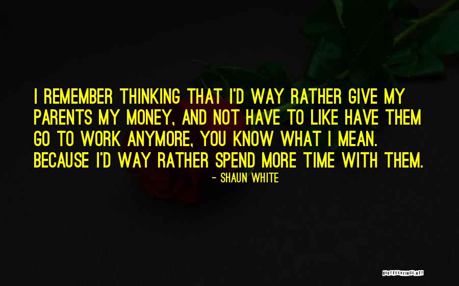 Vrzalka Quotes By Shaun White Vrzalka Quotes By Shaun White