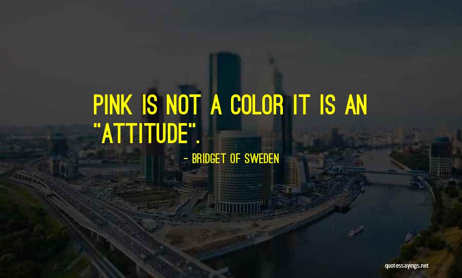 Vs Pink Quotes By Bridget Of Sweden