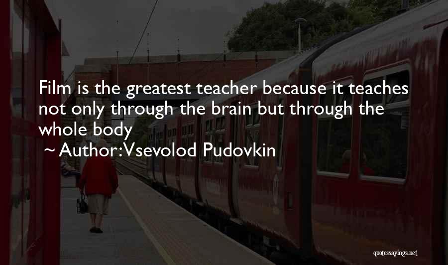 Vsevolod Pudovkin Quotes 1679555