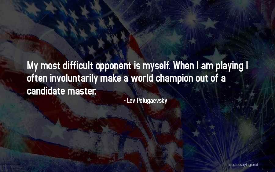 Vska Trooper Quotes By Lev Polugaevsky Vska Trooper Quotes By Lev Polugaevsky