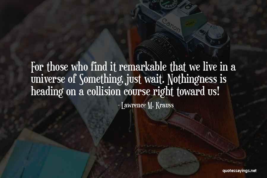 Vuela A La Quotes By Lawrence M. Krauss Vuela A La Quotes By Lawrence M. Krauss
