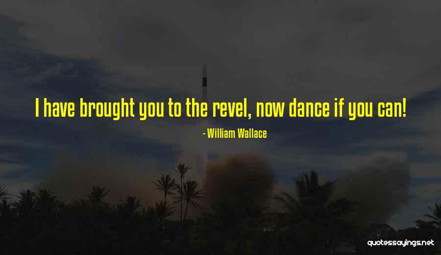 Vuela A La Quotes By William Wallace Vuela A La Quotes By William Wallace