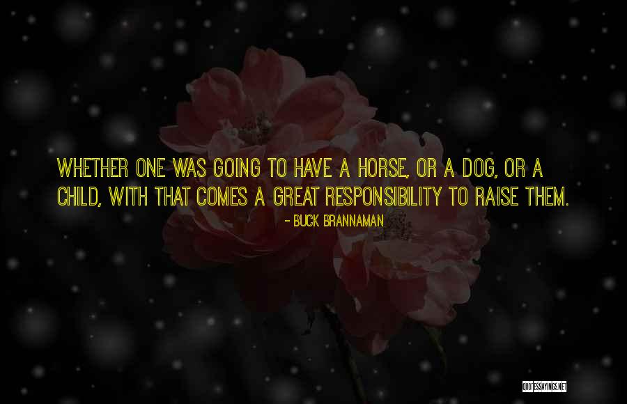 Vuelaseguro Quotes By Buck Brannaman Vuelaseguro Quotes By Buck Brannaman
