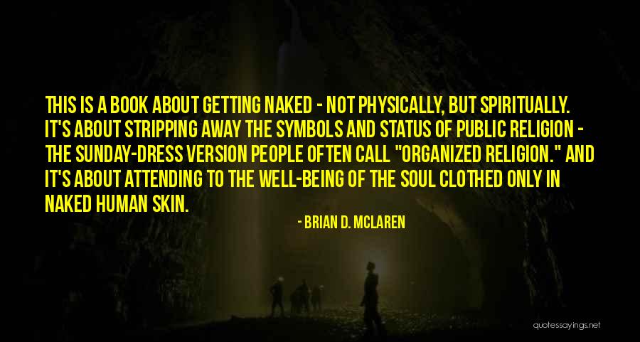 Vuelvo Pronto Quotes By Brian D. McLaren Vuelvo Pronto Quotes By Brian D. McLaren
