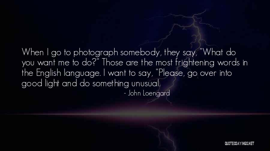 Vugteveen Trial Quotes By John Loengard Vugteveen Trial Quotes By John Loengard
