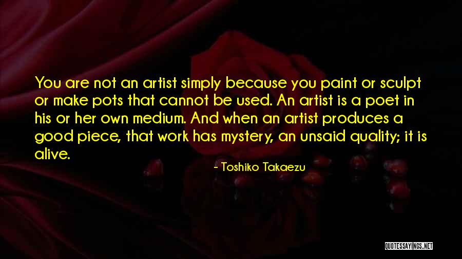 Vuist Tiener Quotes By Toshiko Takaezu Vuist Tiener Quotes By Toshiko Takaezu