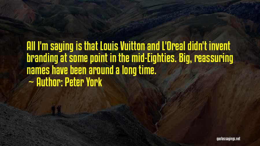 Vuitton Quotes By Peter York