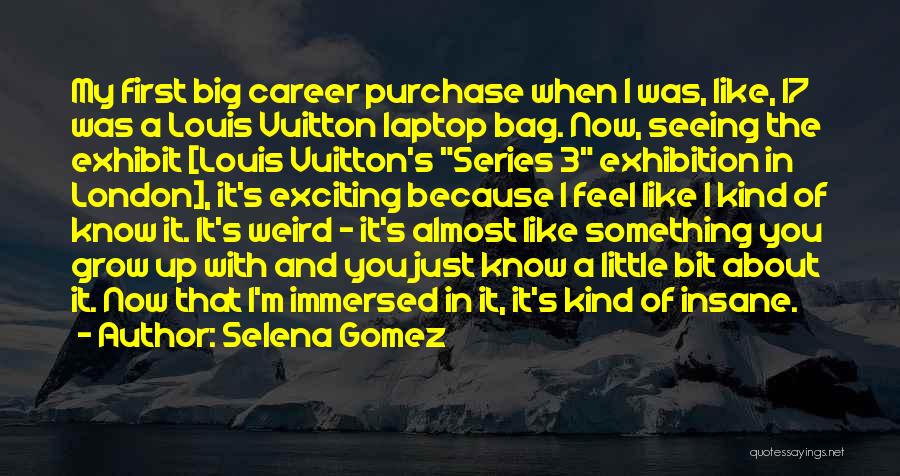 Vuitton Quotes By Selena Gomez