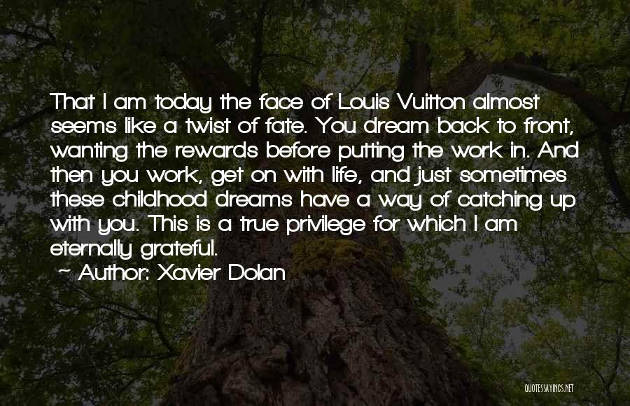 Vuitton Quotes By Xavier Dolan
