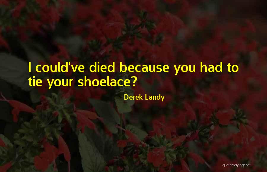 Vujaklija Rade Quotes By Derek Landy