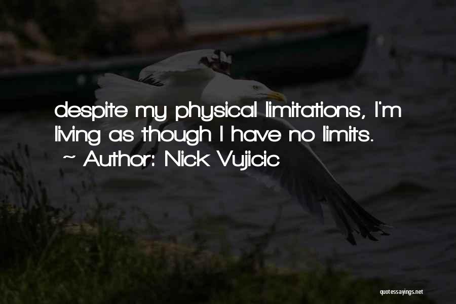 Vujicic Quotes By Nick Vujicic