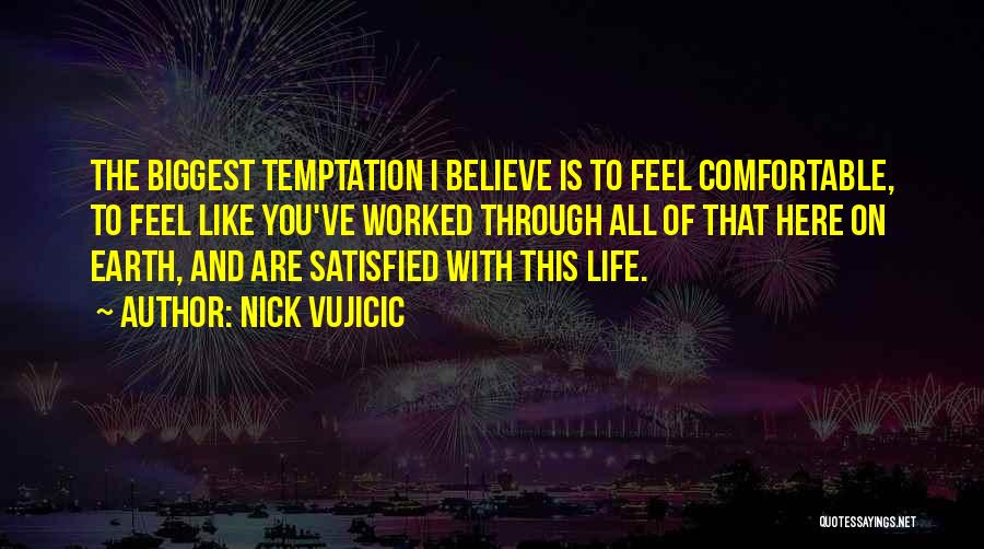 Vujicic Quotes By Nick Vujicic