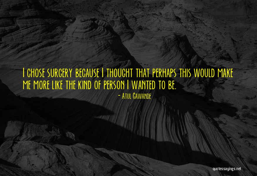 Vujicsics 40 Quotes By Atul Gawande Vujicsics 40 Quotes By Atul Gawande