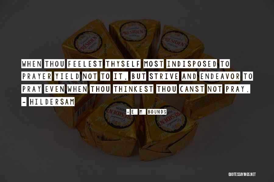 Vukasin Quotes By E. M. Bounds Vukasin Quotes By E. M. Bounds