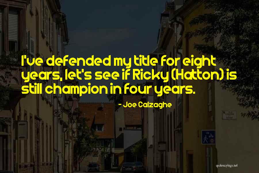 Vukotic Apartmani Quotes By Joe Calzaghe Vukotic Apartmani Quotes By Joe Calzaghe