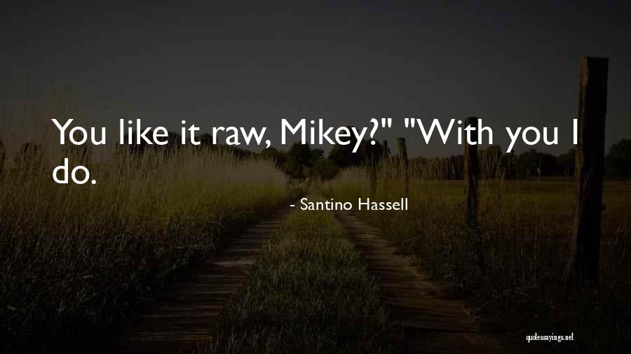 Vuksan Quotes By Santino Hassell Vuksan Quotes By Santino Hassell