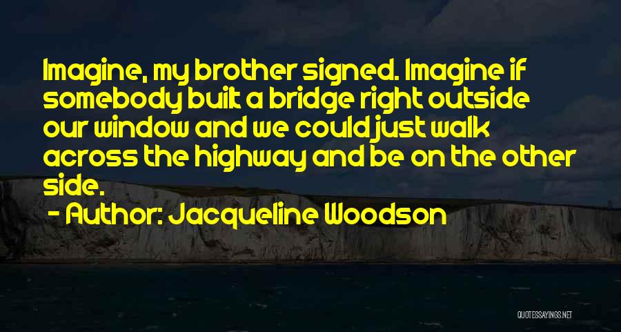 Vuletic Vladimir Quotes By Jacqueline Woodson