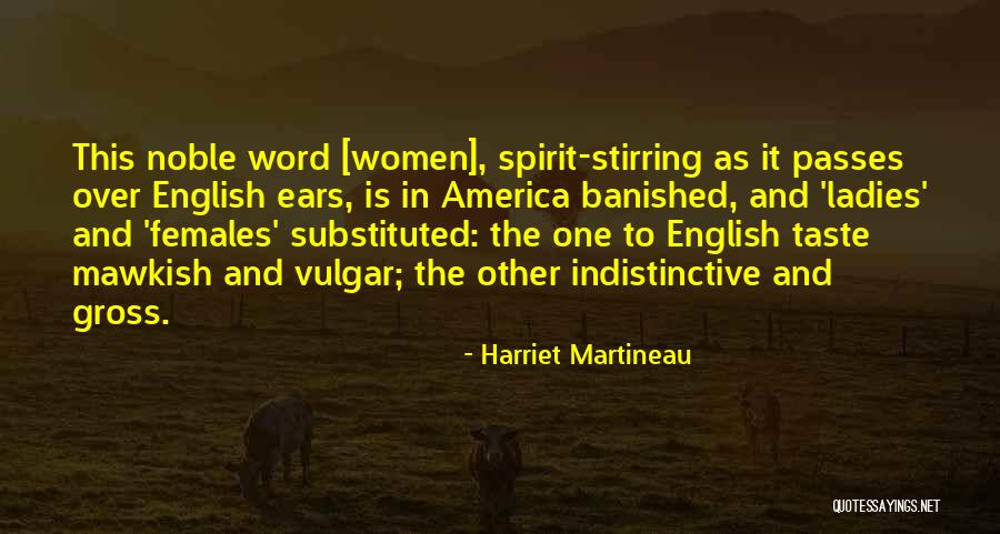 Vulgar English Quotes By Harriet Martineau Vulgar English Quotes By Harriet Martineau