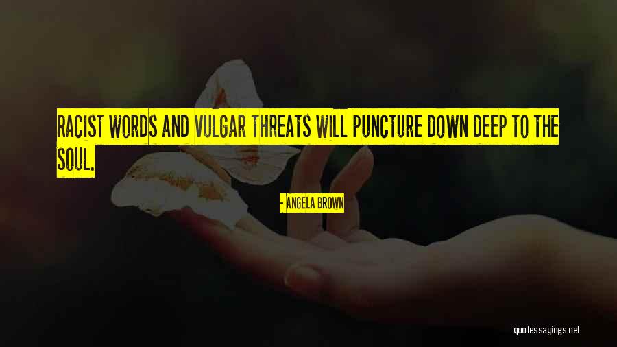 Vulgar Life Quotes By Angela Brown Vulgar Life Quotes By Angela Brown