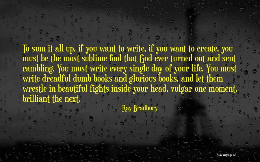 Vulgar Life Quotes By Ray Bradbury Vulgar Life Quotes By Ray Bradbury