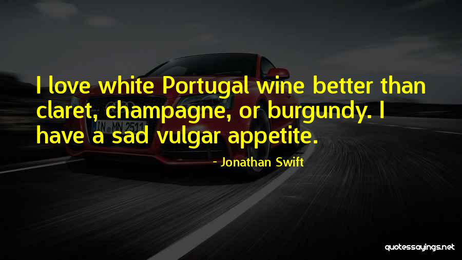 Vulgar Love Quotes By Jonathan Swift Vulgar Love Quotes By Jonathan Swift