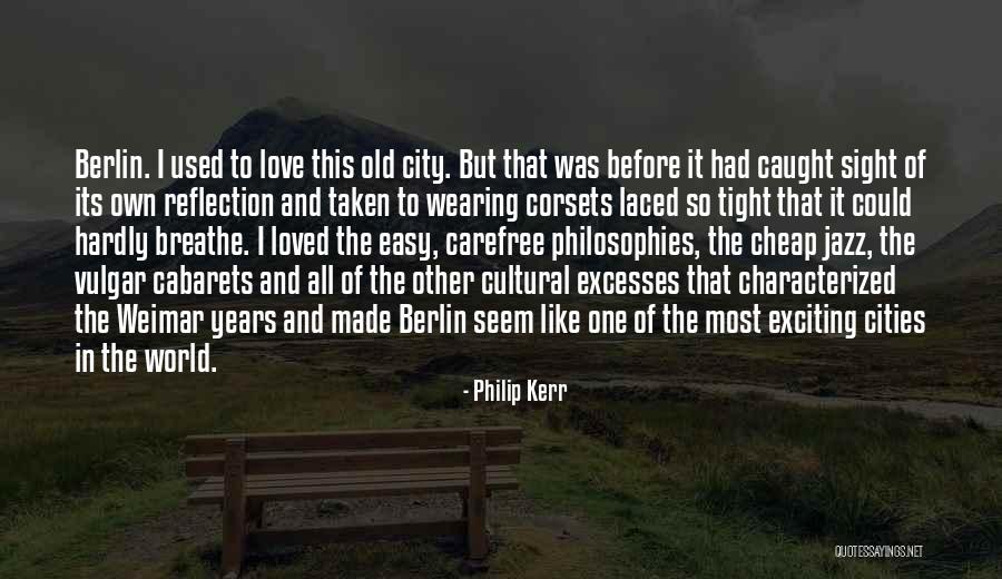 Vulgar Love Quotes By Philip Kerr Vulgar Love Quotes By Philip Kerr