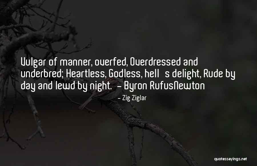 Vulgar Manner Quotes By Zig Ziglar Vulgar Manner Quotes By Zig Ziglar