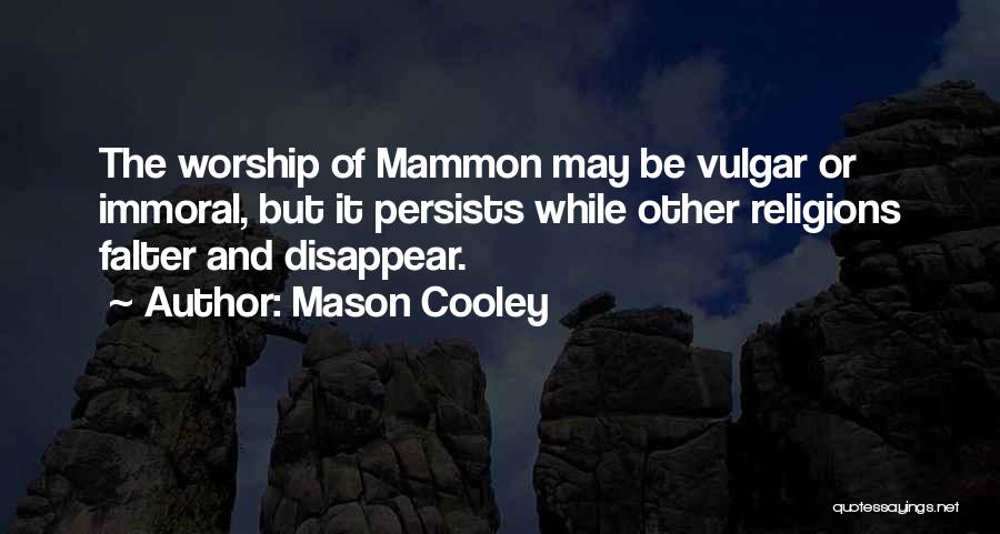 Vulgar Quotes By Mason Cooley