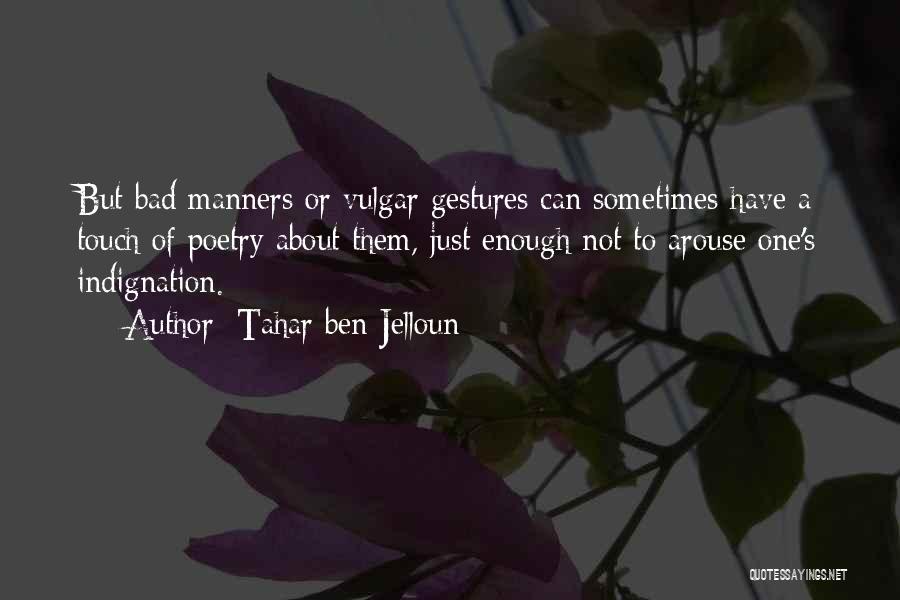 Vulgar Quotes By Tahar Ben Jelloun