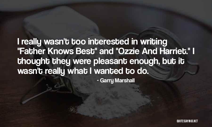 Vulgaridad Significado Quotes By Garry Marshall Vulgaridad Significado Quotes By Garry Marshall