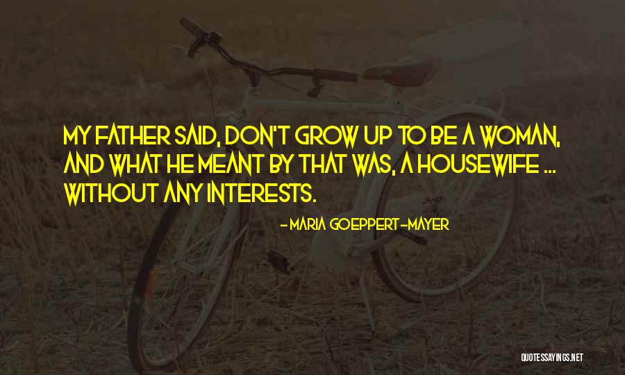 Vulgaris Quotes By Maria Goeppert-Mayer Vulgaris Quotes By Maria Goeppert-Mayer