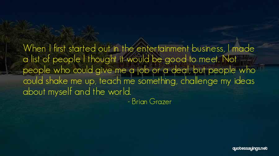 Vulkem Quotes By Brian Grazer Vulkem Quotes By Brian Grazer